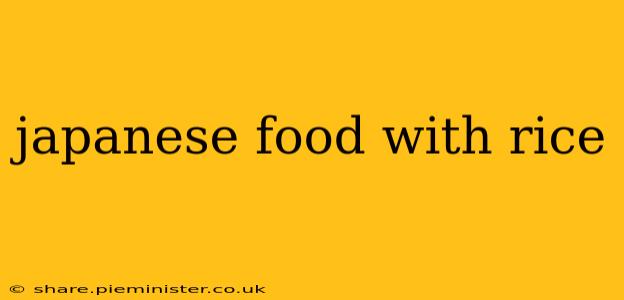 japanese food with rice