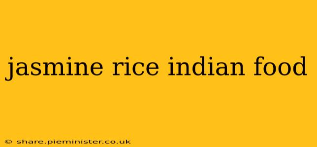 jasmine rice indian food