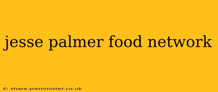 jesse palmer food network
