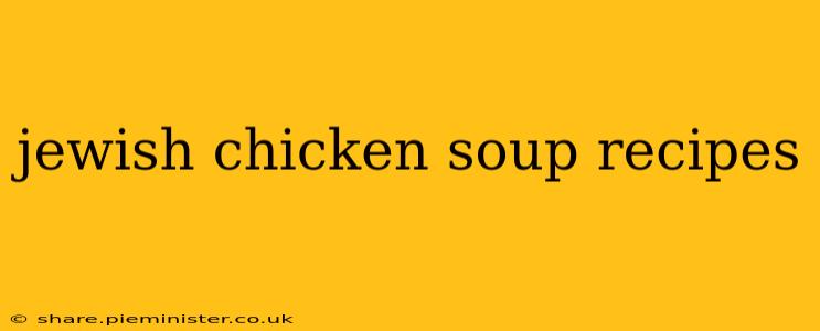 jewish chicken soup recipes