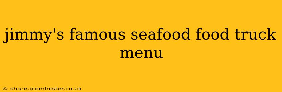 jimmy's famous seafood food truck menu
