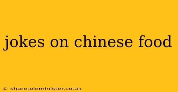 jokes on chinese food
