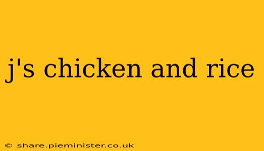 j's chicken and rice