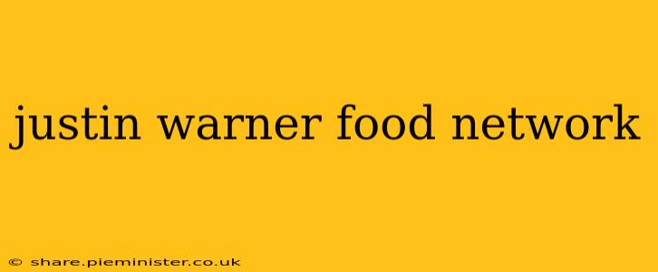 justin warner food network