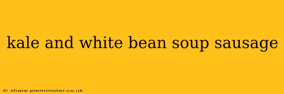 kale and white bean soup sausage