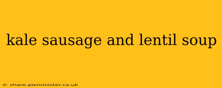 kale sausage and lentil soup