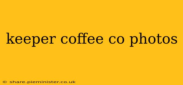keeper coffee co photos