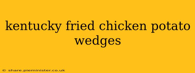 kentucky fried chicken potato wedges