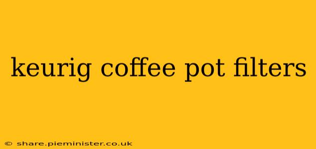 keurig coffee pot filters