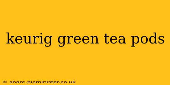 keurig green tea pods