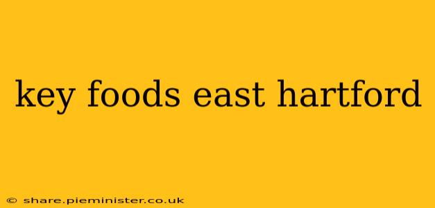 key foods east hartford