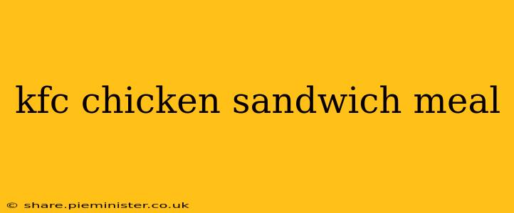 kfc chicken sandwich meal