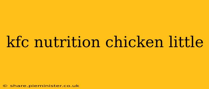 kfc nutrition chicken little