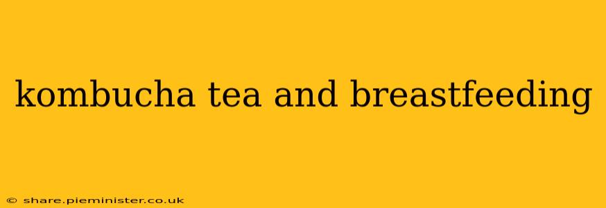 kombucha tea and breastfeeding