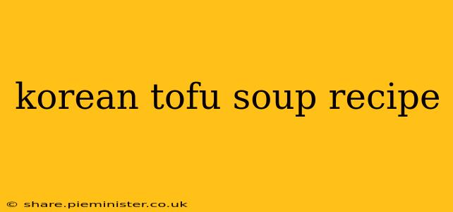 korean tofu soup recipe