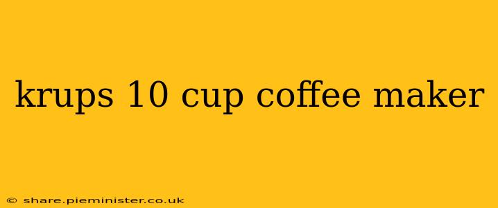 krups 10 cup coffee maker