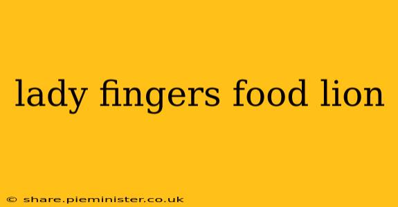 lady fingers food lion