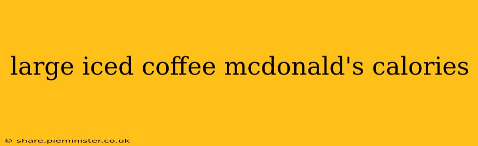 large iced coffee mcdonald's calories