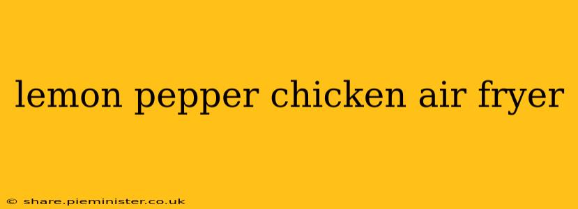 lemon pepper chicken air fryer