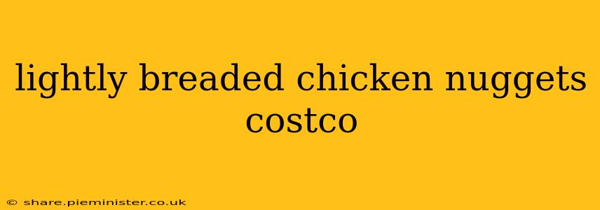 lightly breaded chicken nuggets costco