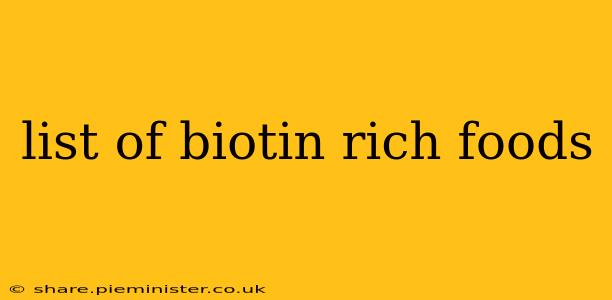 list of biotin rich foods