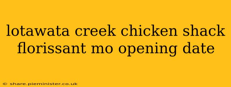 lotawata creek chicken shack florissant mo opening date