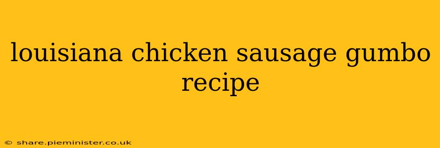 louisiana chicken sausage gumbo recipe