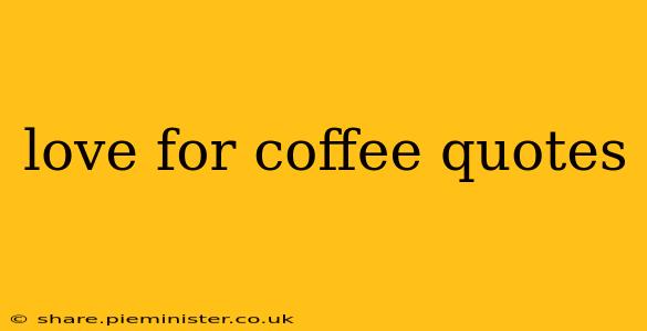 love for coffee quotes