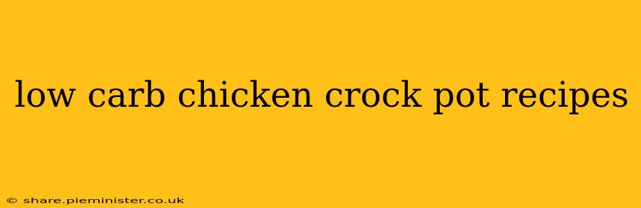 low carb chicken crock pot recipes
