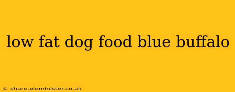 low fat dog food blue buffalo