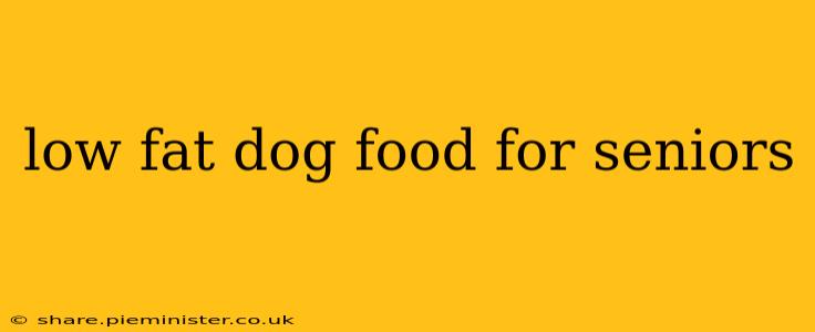 low fat dog food for seniors