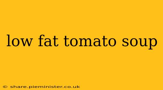 low fat tomato soup