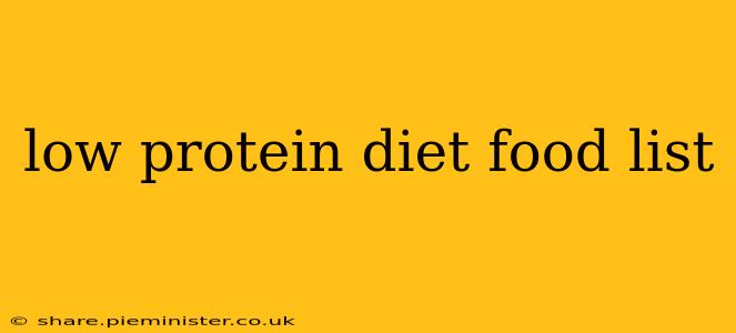 low protein diet food list