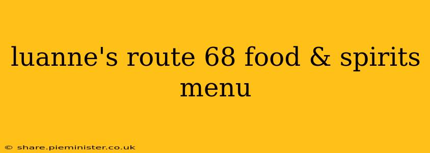 luanne's route 68 food & spirits menu