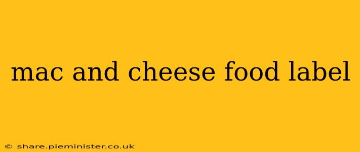 mac and cheese food label