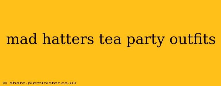 mad hatters tea party outfits