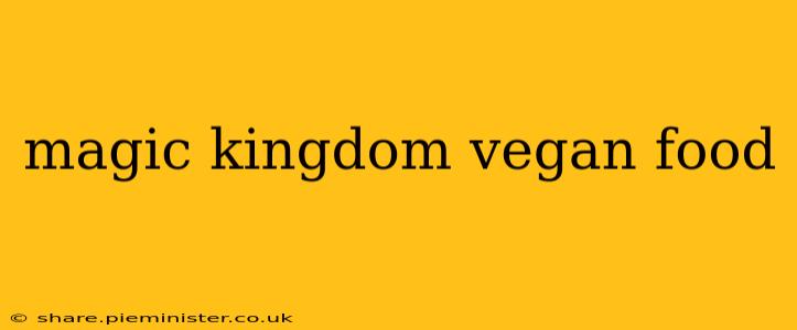 magic kingdom vegan food