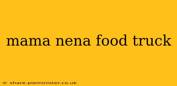 mama nena food truck