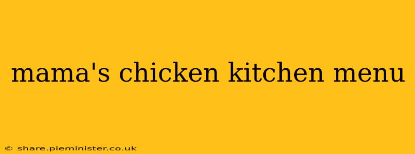 mama's chicken kitchen menu