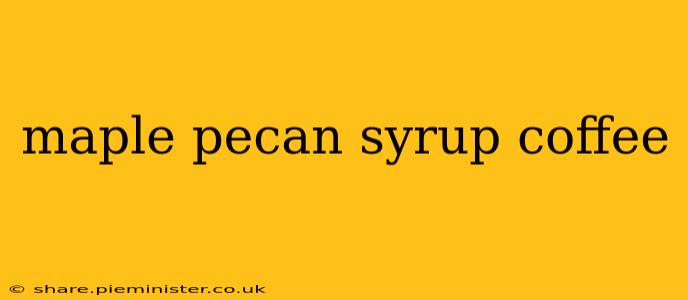 maple pecan syrup coffee
