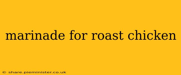 marinade for roast chicken