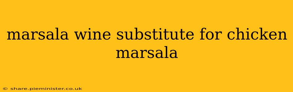 marsala wine substitute for chicken marsala