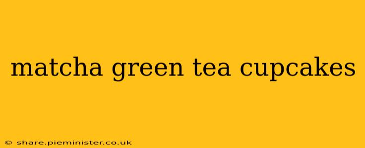 matcha green tea cupcakes