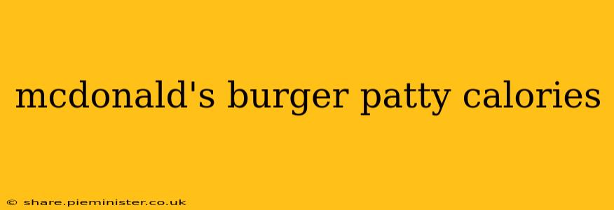 mcdonald's burger patty calories