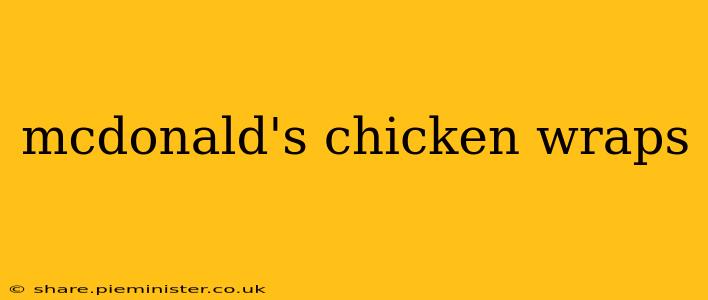 mcdonald's chicken wraps
