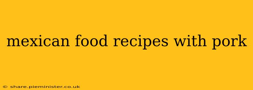 mexican food recipes with pork