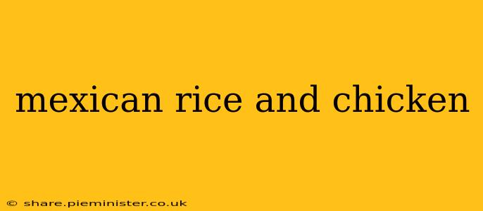 mexican rice and chicken