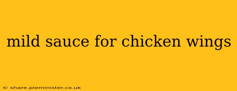 mild sauce for chicken wings