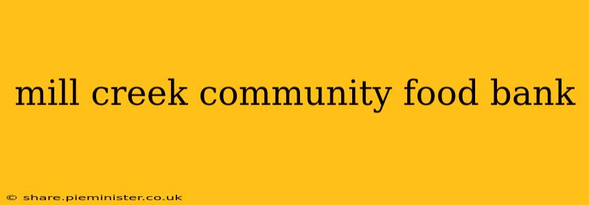 mill creek community food bank