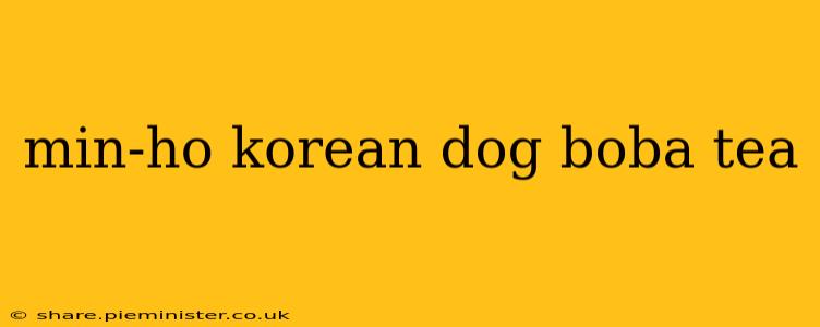 min-ho korean dog boba tea